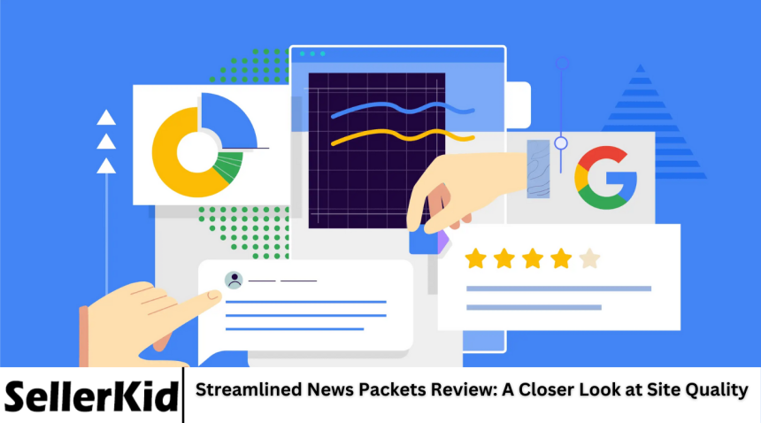 Streamlined News Packets Review: A Closer Look at Site Quality