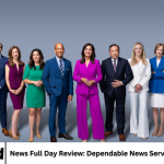 News Full Day Review: Dependable News Service for Every Hour