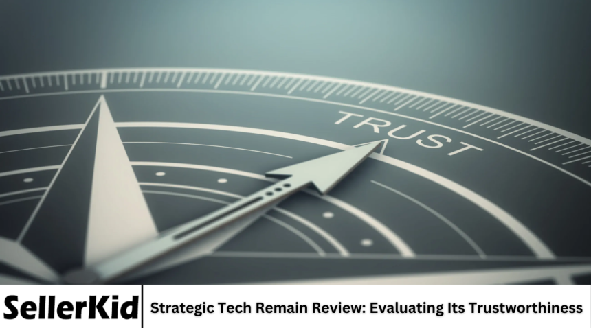 Strategic Tech Remain Review: Evaluating Its Trustworthiness