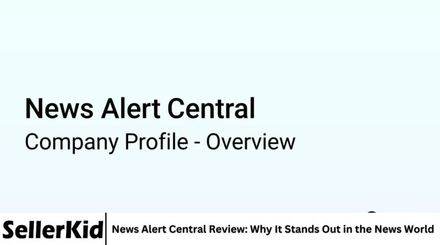 News Alert Central Review: Why It Stands Out in the News World