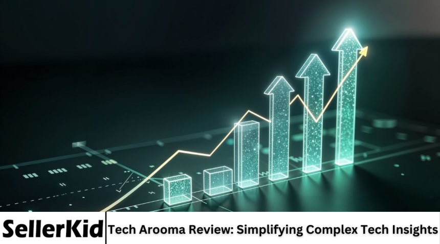 Tech Arooma Review: Simplifying Complex Tech Insights
