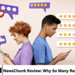 NewsChunk Review: Why So Many Readers Rely on It
